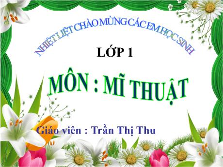 Bài giảng Mĩ thuật 1 - Bài: Ông mặt trời và những đám mây (Tiết 1) - Năm học 2022-2023 - Trần Thị Thu