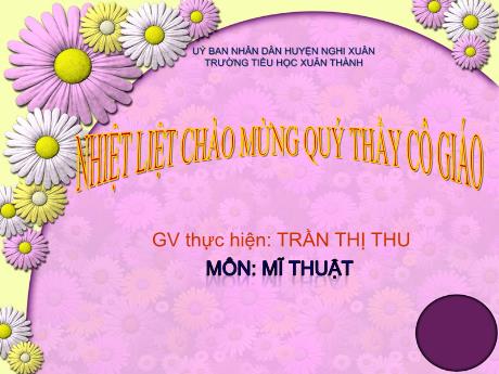 Bài giảng Mĩ thuật 1 - Bài: Sự kì diệu của đường nét (Tiết 1) - Năm học 2021-2022 - Trần Thị Thu