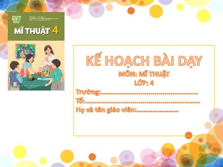 Bài giảng Mĩ thuật 4 Sách Kết nối tri thức - Chủ đề 2: Một số dạng không gian trong tranh dân gian Việt Nam - Năm học 2024-2025 - Trần Thị Thu