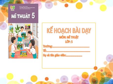 Bài giảng Mĩ thuật 5 Sách Kết nối tri thức - Chủ đề 2: Hình tượng anh hùng dân tộc trong mĩ thuật tạo hình Việt Nam - Năm học 2024-2025 - Trần Thị Thu