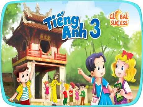 Bài giảng Tiếng Anh 3 Sách Global Success - Starter B - Năm học 2024-2025 - Trần Thị Hồng Thắm